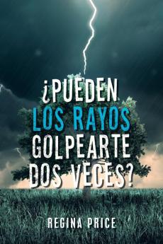 ��Pueden Los Rayos Golpearte Dos Veces?