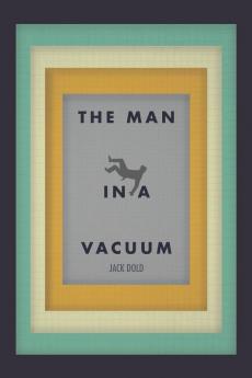 The Man in a Vacuum