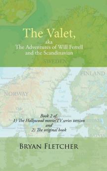 The Valet Aka the Adventures of Will Ferrell and the Scandinavian