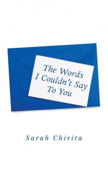 The Words I Couldn't Say to You