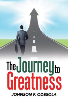 The Journey to Greatness