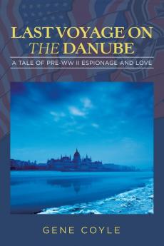 LAST VOYAGE ON  THE DANUBE