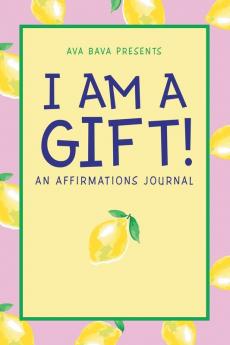 I Am a Gift!
