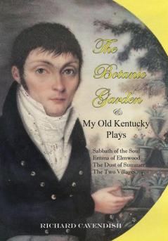 The Botanic Garden and My Old Kentucky Plays