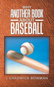 Why Another Book About Baseball?