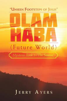 Olam Haba (Future World) Mysteries Book 3-The Sunrise