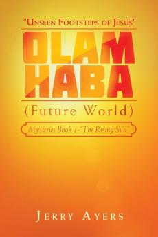 Olam Haba (Future World) Mysteries Book 4-The Rising Sun