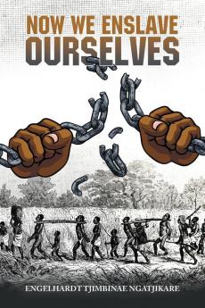 Now  We  Enslave Ourselves