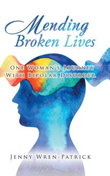 Mending Broken Lives