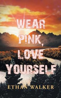 Wear Pink Love Yourself