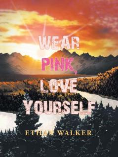 Wear Pink Love Yourself