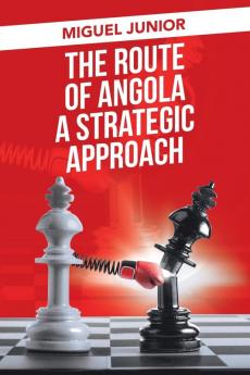 The Route of Angola a Strategic Approach