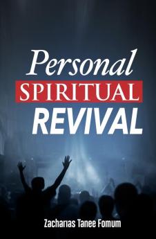 Personal Spiritual Revival: 4 (Practical Helps for the Overcomers)