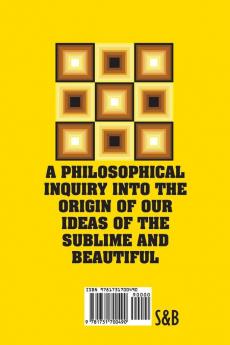 A Philosophical Inquiry Into the Origin of our Ideas of the Sublime and Beautiful