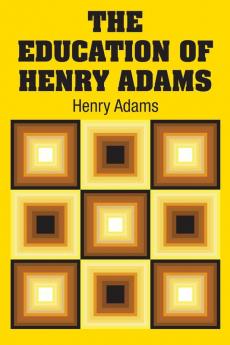 The Education of Henry Adams