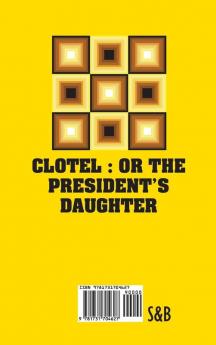 Clotel: or The President's Daughter