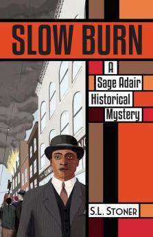 Slow Burn: A Sage Adair Historical Mystery of the Pacific Northwest: 7