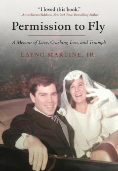 Permission to Fly: A Memoir of Love Crushing Loss and Triumph