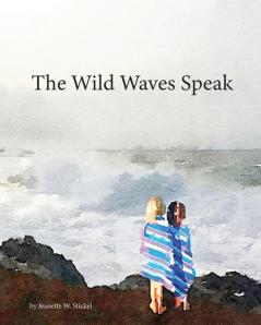 The Wild Waves Speak (Letter/Sound)