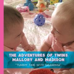 The Adventures of Twins Mallory and Madison: Tummy Time with Grandma: 001