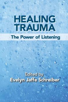 Healing Trauma: The Power of Listening