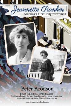 Jeannette Rankin: America's First Congresswoman: 2 (Groundbreaker)