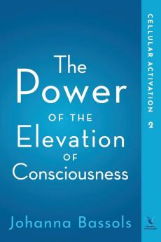 The Power of the Elevation of Consciousness