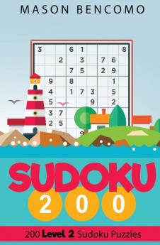 Sudoku 200: Level Up With Easy Yet Challenging Sudoku Puzzles