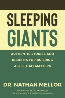 Sleeping Giants: Authentic Stories and Insights for Building a Life That Matters