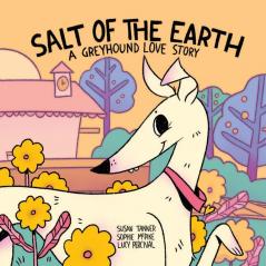 Salt of the Earth: A Greyhound Love Story