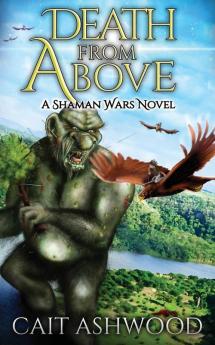 Death from Above: 2 (Shaman Wars)