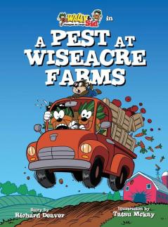 Wally & Sid - Crackpots At-Large: A Pest at Wiseacre Farms: 1