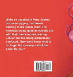 Dancing Monkeys in My Soup