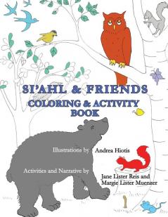 Si'ahl & Friends Coloring and Activity Book