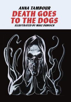 DEATH GOES TO THE DOGS