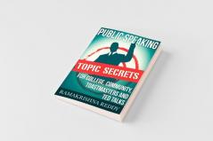 Public Speaking Topic Secrets For College Community Toastmasters and TED talks