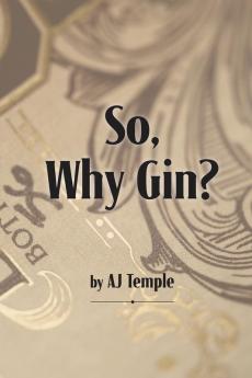 So Why Gin?