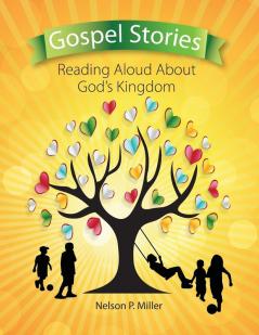 Gospel Stories: Reading Aloud About God's Kingdom