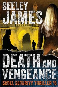 Death and Vengeance: 6 (Sabel Security)