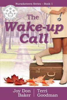 The Wake-Up Call: 1 (Nurseketeers)