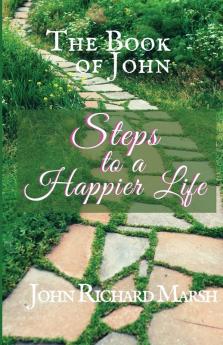 The Book of John: Steps to a Happier Life (B&W) (1)