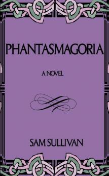 Phantasmagoria: A Fable of Early America