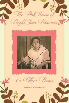 The Pink House of Purple Yam Preserves & Other Poems