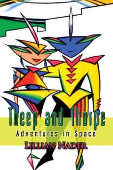 Theep and Thorpe: Adventures in Space: 1 (Adventures with Theep and Thorpe)