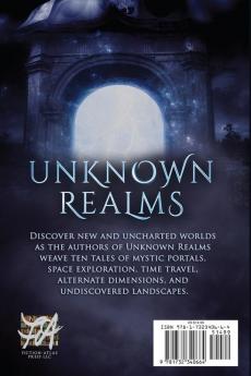 Unknown Realms: A Fiction-Atlas Press Anthology