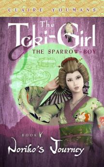 Noriko's Journey: The Toki-Girl and the Sparrow-Boy Book 5