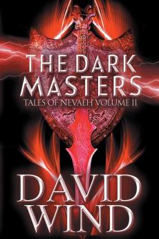 The Dark Masters: 2 (Tales of Nevaeh)