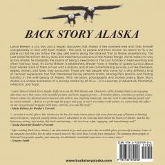 Back Story Alaska: Reflections on the Wild Beauty and Characters of the Alaskan Bush