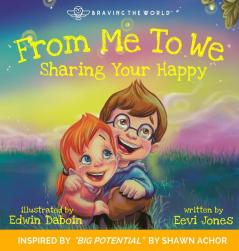 From Me To We: Sharing Your Happy: 1 (Braving the World)