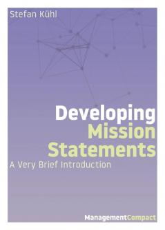 Developing Mission Statements: A Very Brief Introduction: 06 (Management Compact)